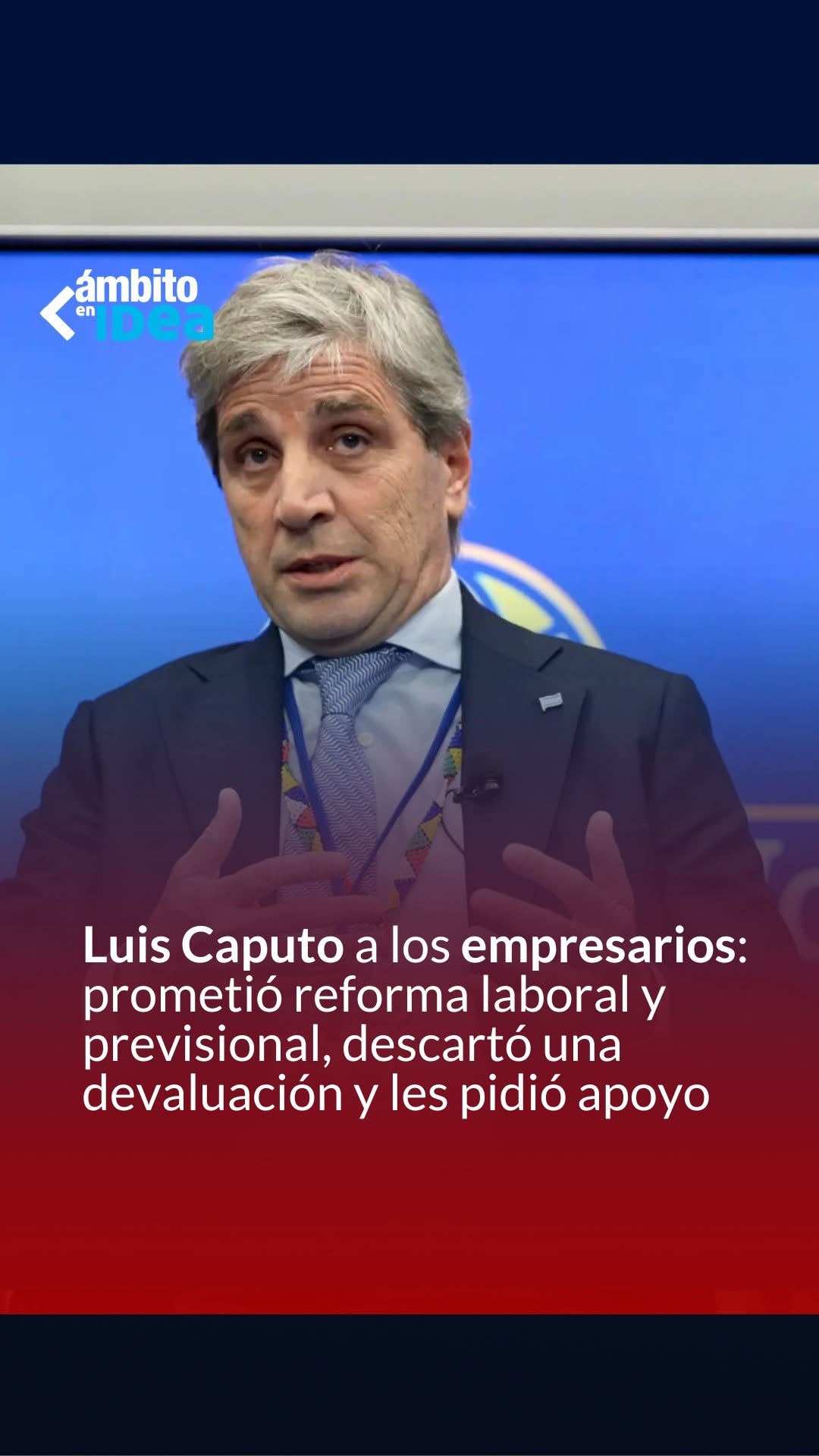 Luis Caputo ministro de Hacienda en el Coloquio IDEA hablando sobre reforma laboral