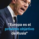 Mark Rutte alerta sobre peligrosa amenaza de Rusia a Europa