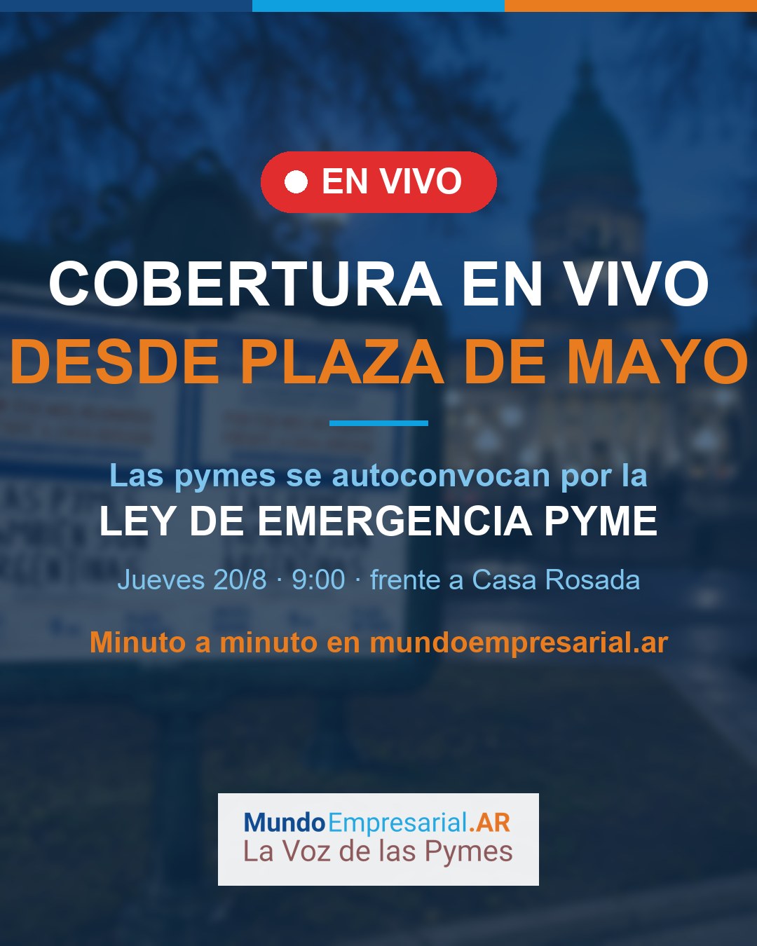 Cobertura en vivo desde Plaza de Mayo — Ley de Emergencia Pyme