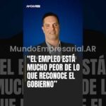 CHRISTIAN BUTELER: "EL EMPLEO ESTÁ MUCHO PEOR DE LO QUE EL GOBIERNO QUIERE RECONOCER"