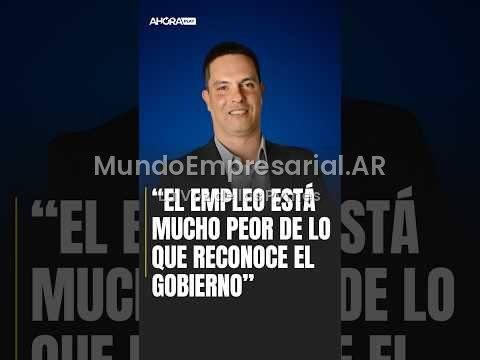 CHRISTIAN BUTELER: "EL EMPLEO ESTÁ MUCHO PEOR DE LO QUE EL GOBIERNO QUIERE RECONOCER"
