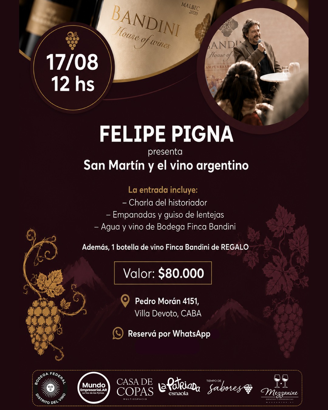 Flyer del evento: Felipe Pigna presenta San Martín y el vino argentino. Lunes 17/8, 12 hs, Pedro Morán 4151, Villa Devoto, CABA. Entrada $80.000.