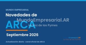 Novedades de ARCA — Septiembre 2026 - Mundo Empresarial AR
