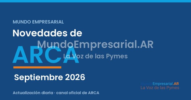 Novedades de ARCA — Septiembre 2026 - Mundo Empresarial AR