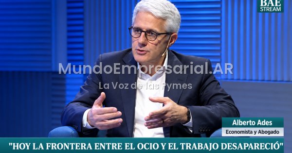 Alberto Ades analizó el modelo de Milei y señaló las tres cosas qué necesita la economía para recuperarse