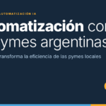 Automatización con IA en pymes argentinas — ZQL