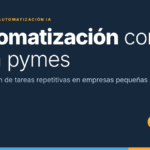 Automatización con IA para pymes: optimizá procesos — ZQL