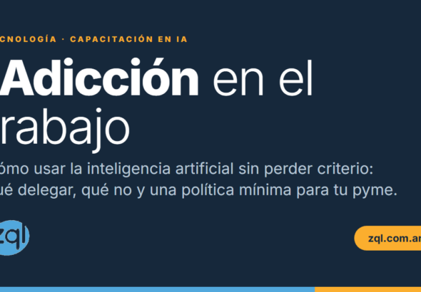 IAdicción en el trabajo: cómo usar la IA sin perder criterio — ZQL