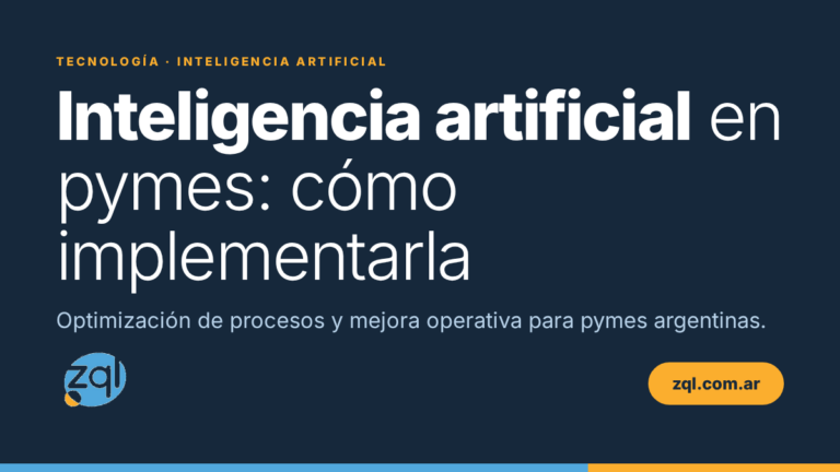 Inteligencia artificial en pymes: cómo implementarla — ZQL