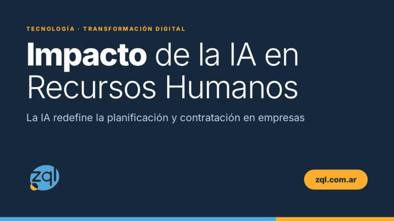 Tecnología en recursos humanos: impacto de la IA — ZQL